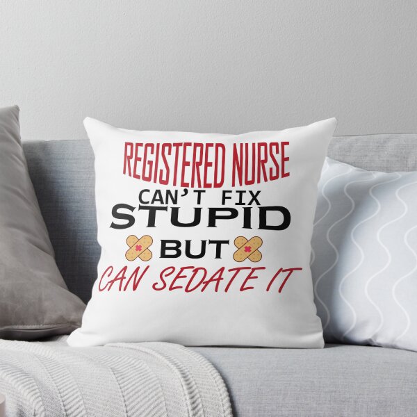 Item preview, REGISTERED NURSE can't fix stupid but can sedate it , best nurse, shirts for nurse, nurse quotes, nurses gift designed and sold by Castore design.