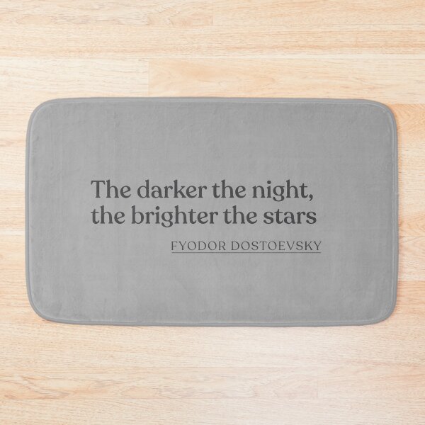 Item preview, Fyodor Dostoevsky - The darker the night, the brighter the stars designed and sold by BookQuoteMerch.