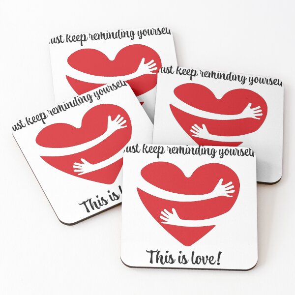 Item preview, Just keep reminding yourself - This is love! designed and sold by Marevir.