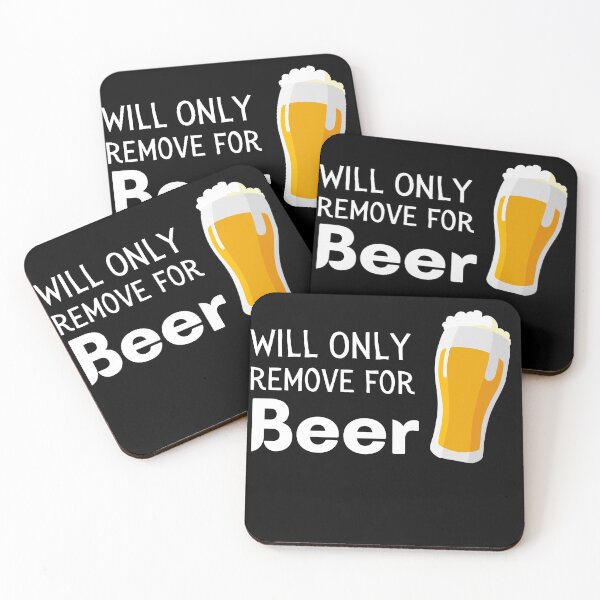 Item preview, Will Only Remove For Beer Funny & Sarcastic Beer Lover Social Distancing Quarantine  designed and sold by OneandHalf.