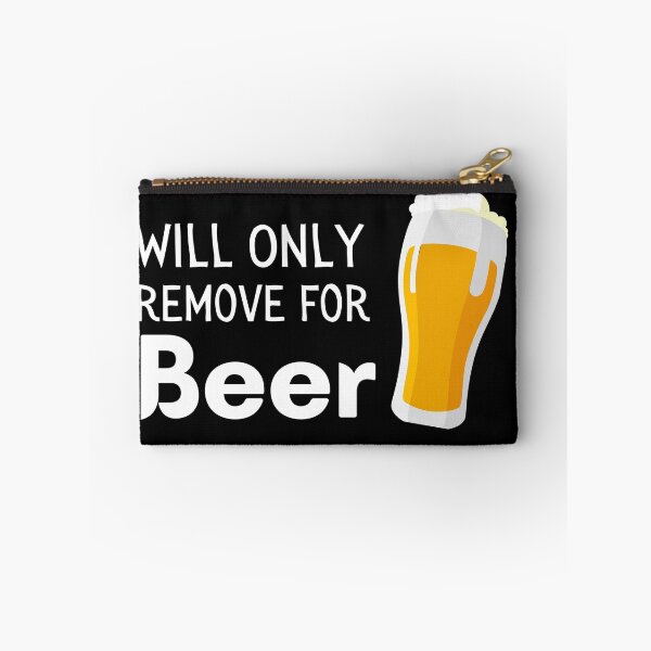 Item preview, Will Only Remove For Beer Funny & Sarcastic Beer Lover Social Distancing Quarantine  designed and sold by OneandHalf.