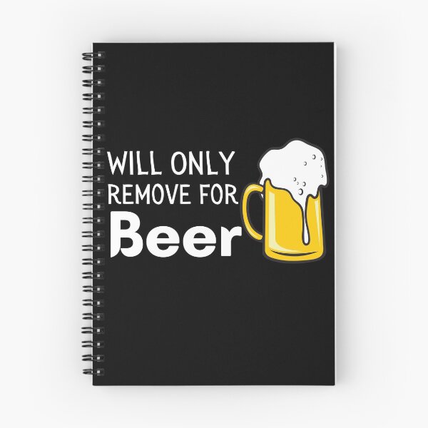Item preview, Will Only Remove For Beer Funny & Sarcastic Beer Lover Social Distancing Quarantine Design designed and sold by OneandHalf.