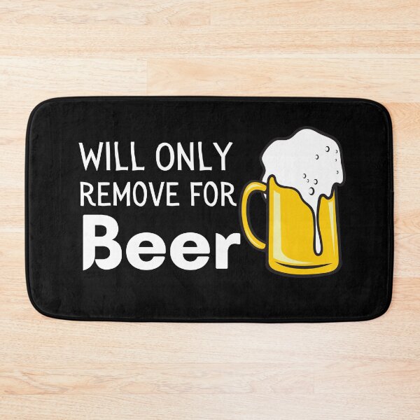 Item preview, Will Only Remove For Beer Funny & Sarcastic Beer Lover Social Distancing Quarantine Design designed and sold by OneandHalf.