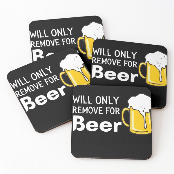 Item preview, Will Only Remove For Beer Funny & Sarcastic Beer Lover Social Distancing Quarantine Design designed and sold by OneandHalf.