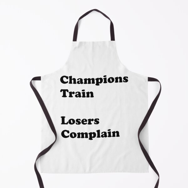 Item preview, Champions Train Losers Complain designed and sold by DomGDesign.