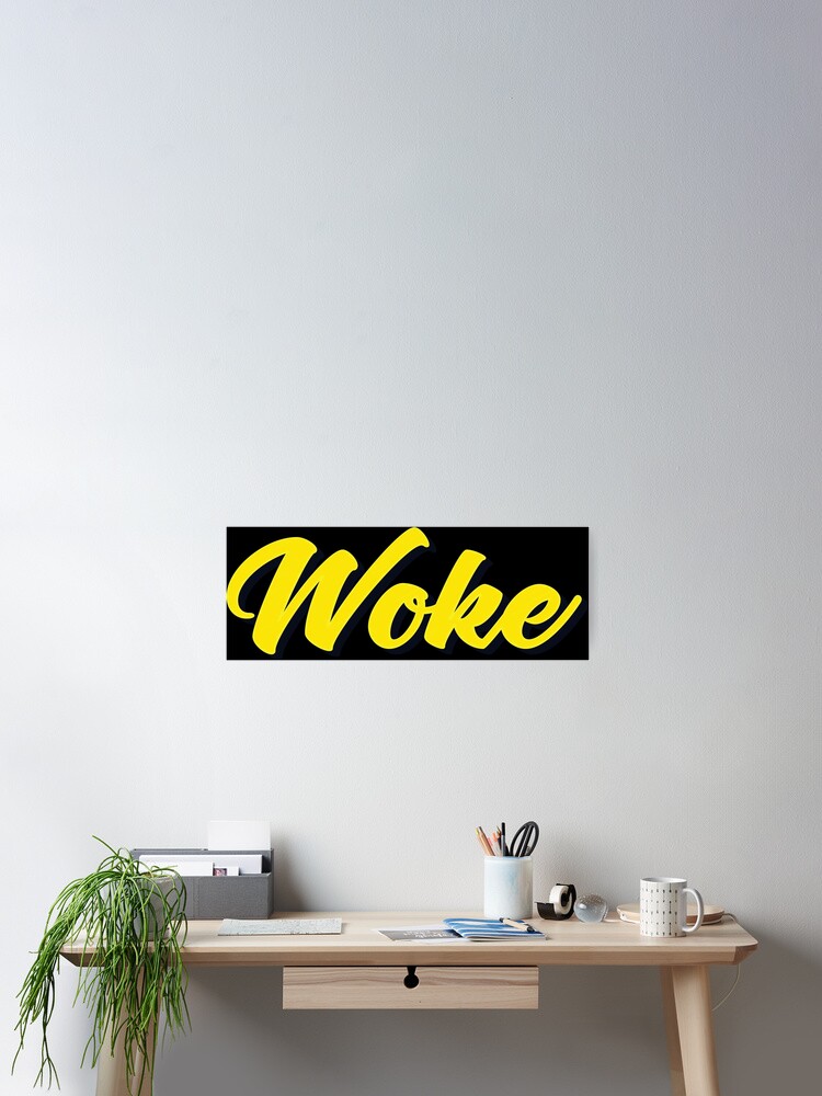 Thumbnail 2 of 3, Poster, Woke designed and sold by ProjectX23.