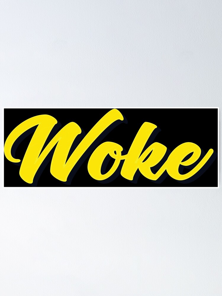 Thumbnail 1 of 3, Poster, Woke designed and sold by ProjectX23.