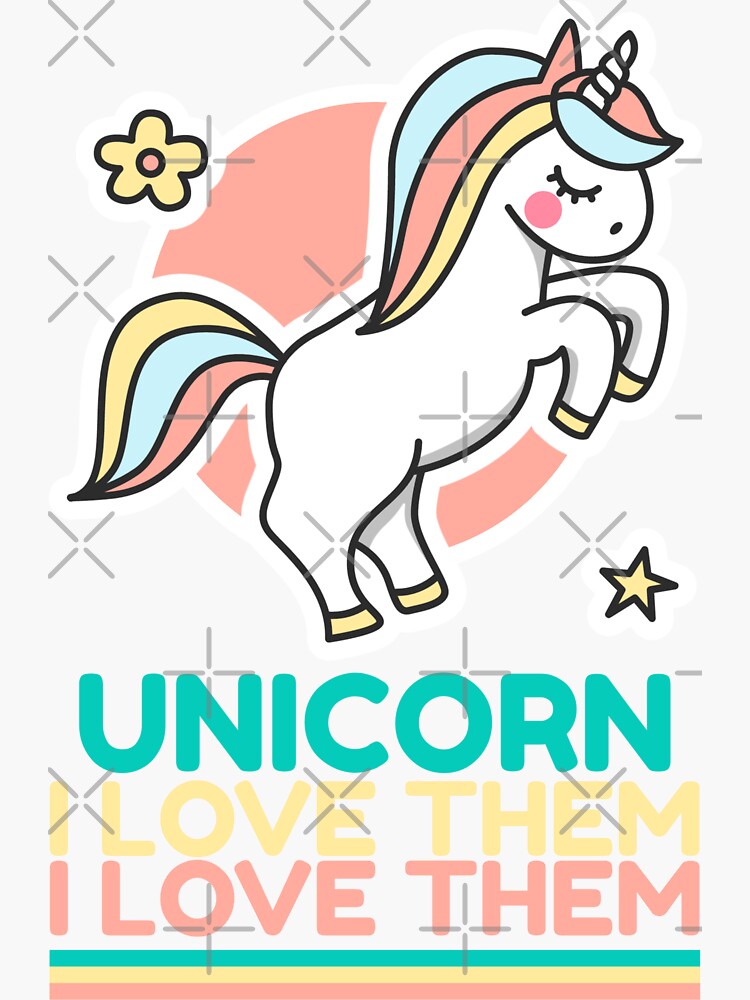 "Unicorn I Love Them" Sticker for Sale by GoodVibeDesign | Redbubble