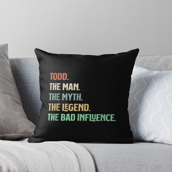 Item preview, The Name Is Todd The Man Myth Legend And Bad Influence designed and sold by mcinnesstore.