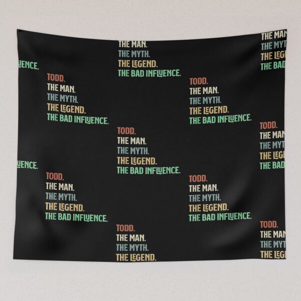 Item preview, The Name Is Todd The Man Myth Legend And Bad Influence designed and sold by mcinnesstore.