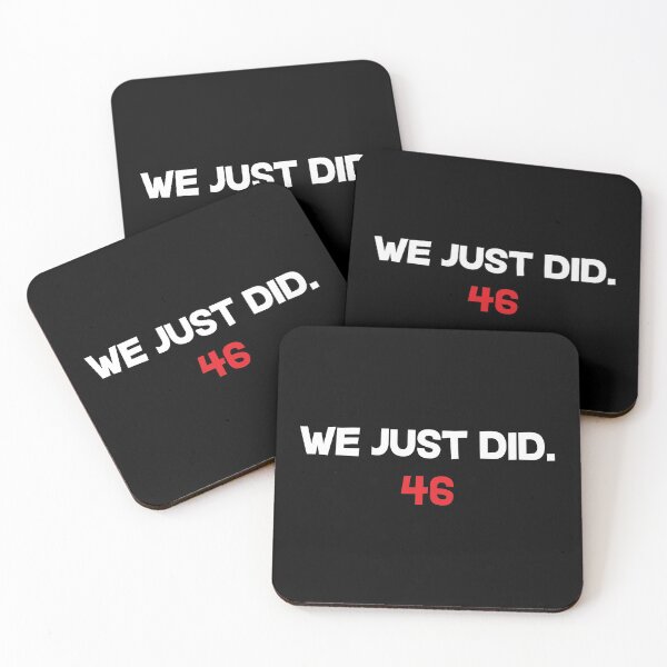 Item preview, We Just Did 46 designed and sold by dacdibac.