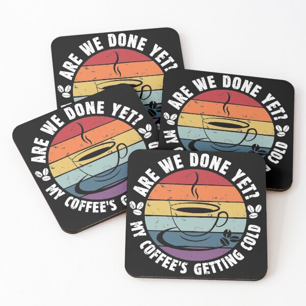 Item preview, Are We Done Yet - for Coffee Lover for Office Meeting Funny Vintage Design - Funny Coffee Lover Gift Tees for Women and Men designed and sold by WG-Factory.