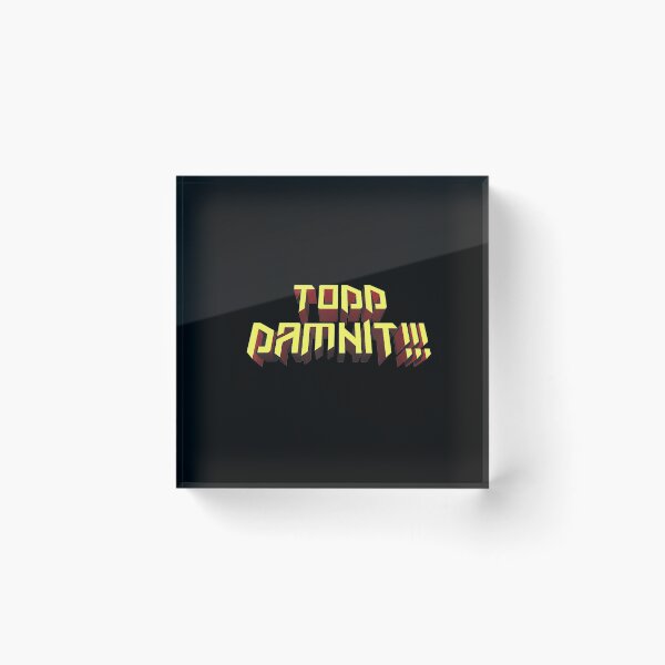 Item preview, Todd Damnit designed and sold by mcinnesstore.