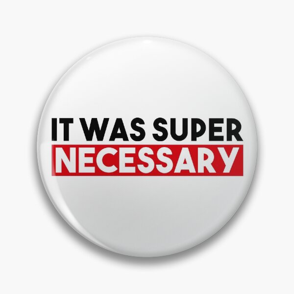 Item preview, It Was Super Necessary designed and sold by MMA-Tees.