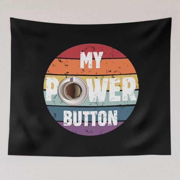 Item preview, Funny Saying My Power Button - Coffee Lovers Gift for Her or Him Vintage - Funny Coffee Lover Gift Tees for Women and Men designed and sold by WG-Factory.