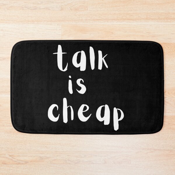 Item preview, Talk is cheap. Text only design. White text. designed and sold by JellyBeenzz.