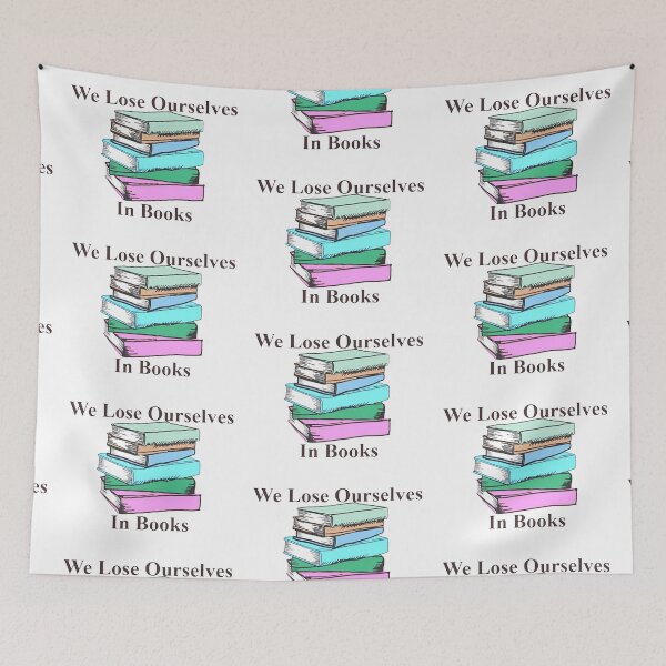 Item preview, We Lose Ourselves In Books designed and sold by NancyArtDesigns.