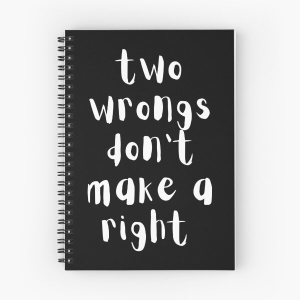 Item preview, Two wrongs don't make a right. Text only design. White text. designed and sold by JellyBeenzz.
