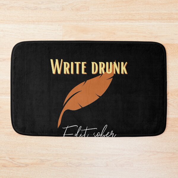 Item preview, Author Writer Feather Write Drunk Edit Sober designed and sold by Two Left Hands Design.