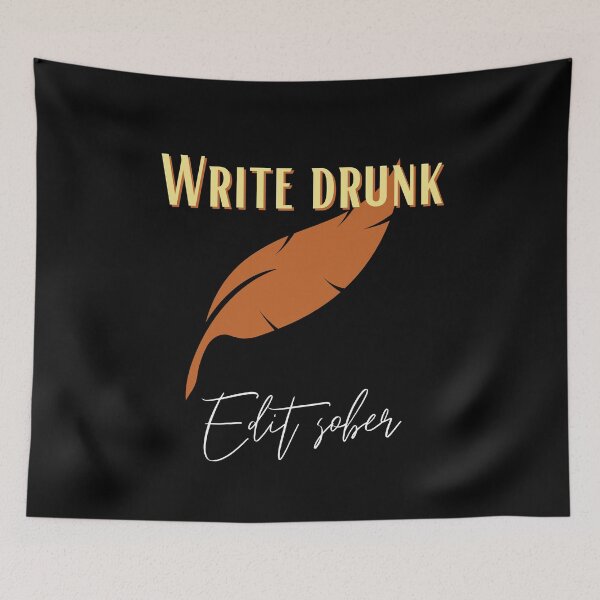 Item preview, Author Writer Feather Write Drunk Edit Sober designed and sold by Two Left Hands Design.