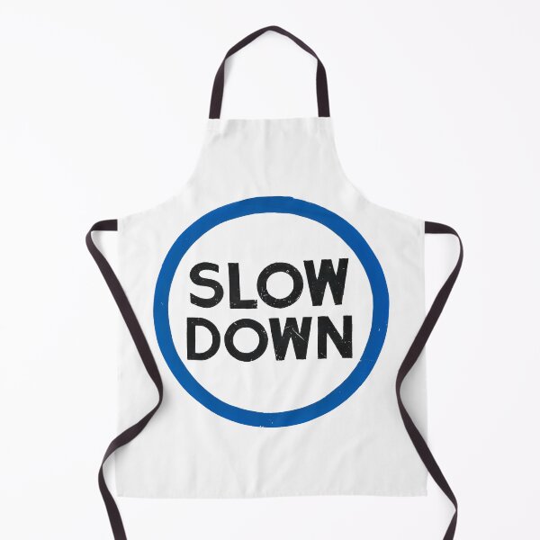Item preview, Slow Down designed and sold by philozei.
