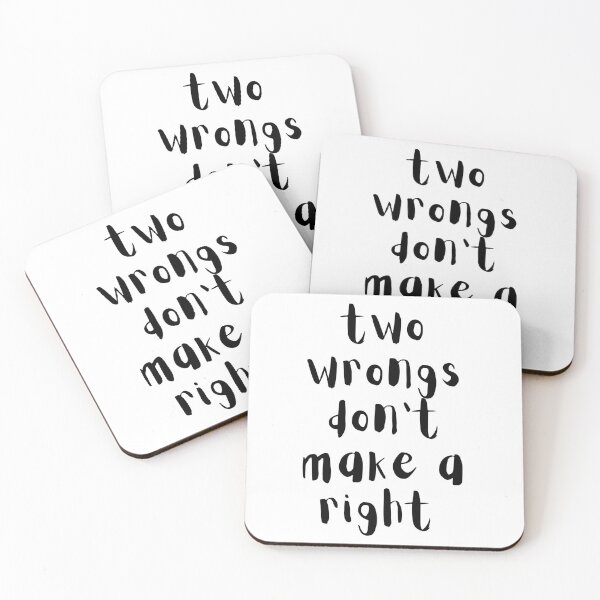 Item preview, Two wrongs don't make a right. Text only design. Black text. designed and sold by JellyBeenzz.