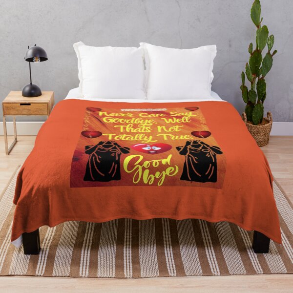 Item preview, NEVER CAN SAY GOODBYE, WELL THATS NOT TOTALLY TRUE. designed and sold by MLTS777.