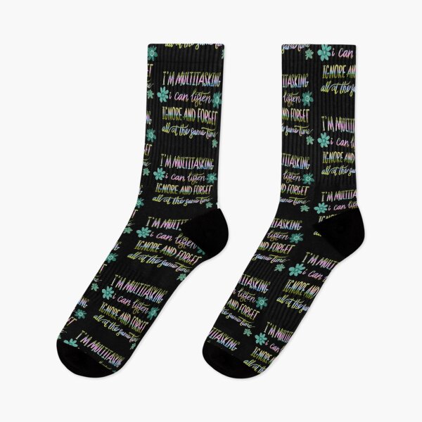 Item preview, I’m multitasking, I can listen ignore and forget funny quote designed and sold by Squarebird.