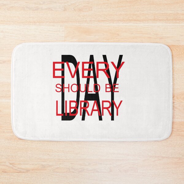Item preview, Everyday Should Be Library Day designed and sold by YAHIA-14.