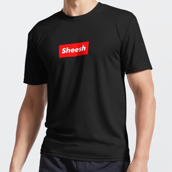 sheesh supreme shirt