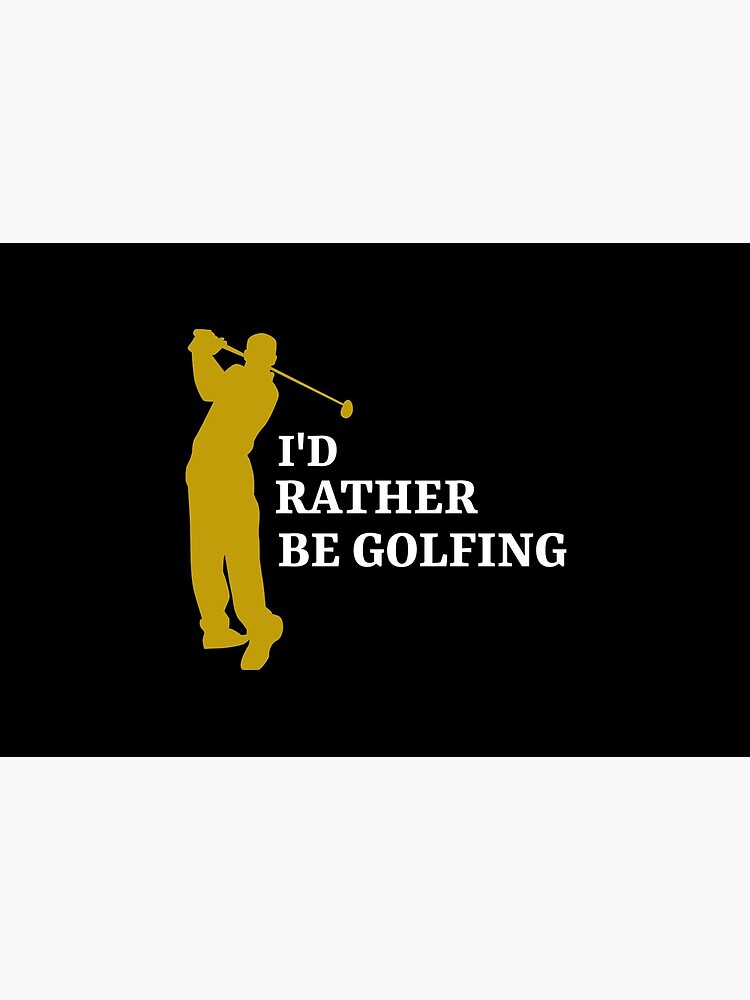 I'd rather be golfing - golfer by ds-4