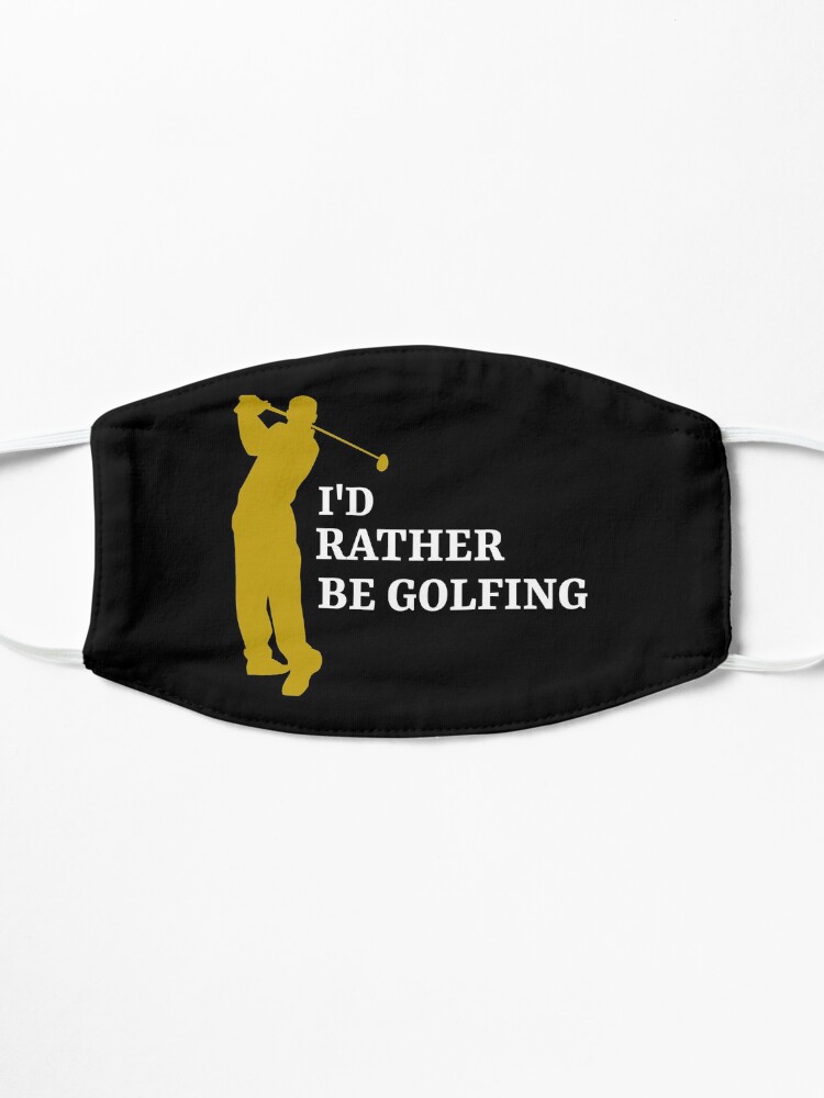 Alternate view of I'd rather be golfing - golfer Mask
