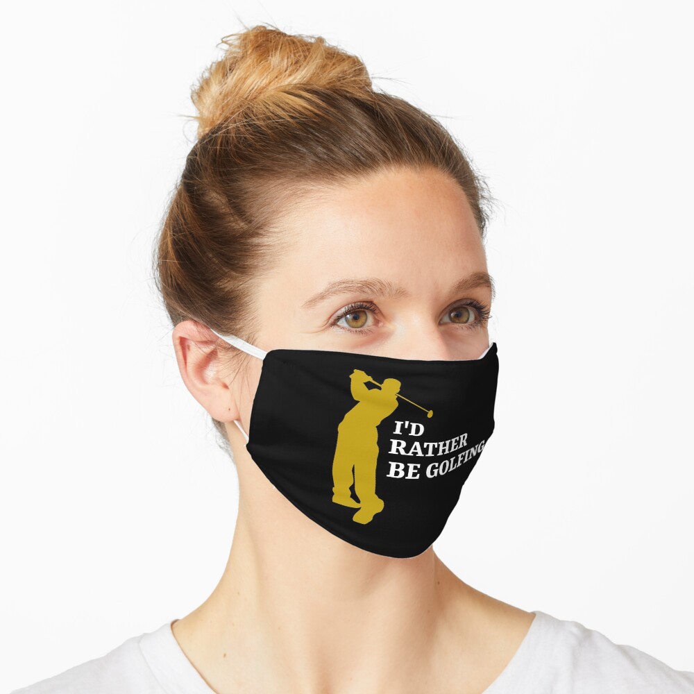 I'd rather be golfing - golfer Mask