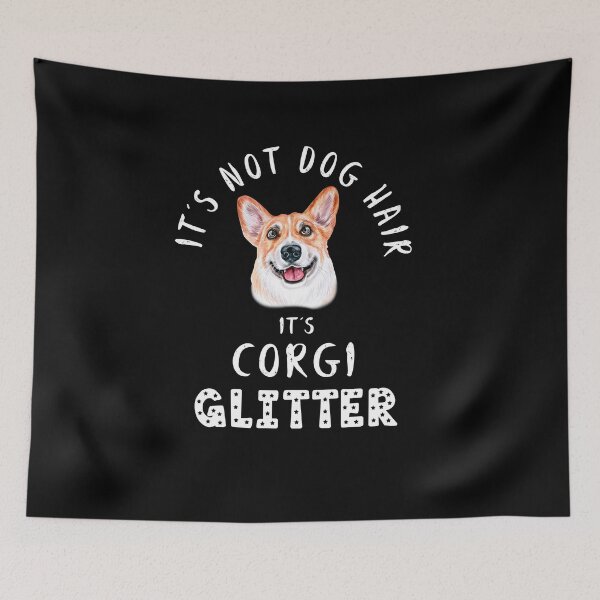 Item preview, It's not dog hair it's CORGI glitter funny dog quote designed and sold by theshirtinator.