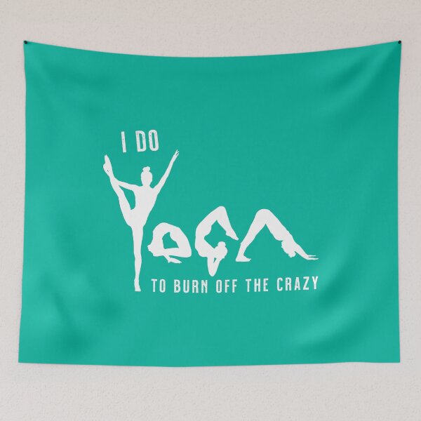 Item preview, I Do Yoga To Burn Off The Crazy - Jade designed and sold by VicEllisArt.