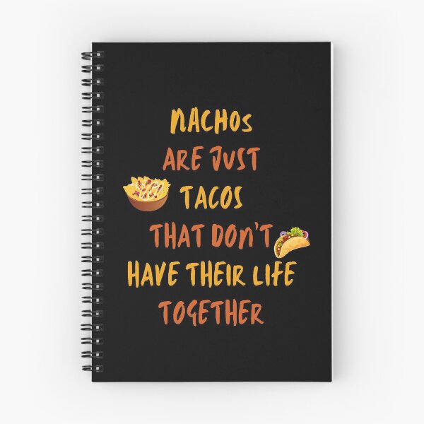 Item preview, Nachos are just tacos that don't have their life together designed and sold by BrandyKrat.