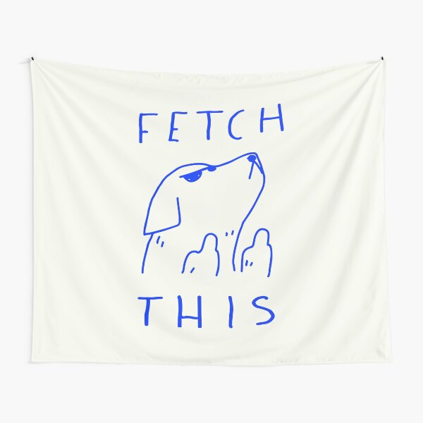 Fetch This Tapestry