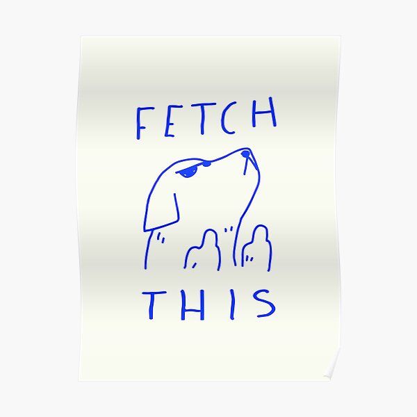 Fetch This Poster