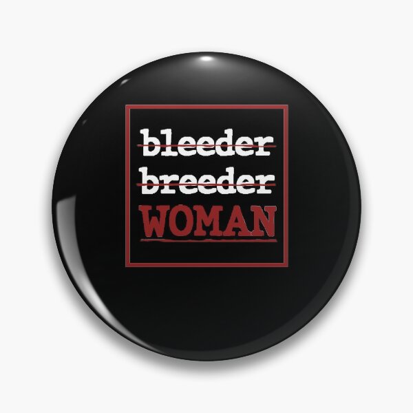 Item preview, No bleeder No breeder WOMAN designed and sold by BrandyKrat.