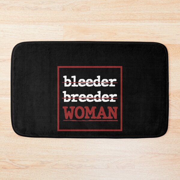 Item preview, No bleeder No breeder WOMAN designed and sold by BrandyKrat.