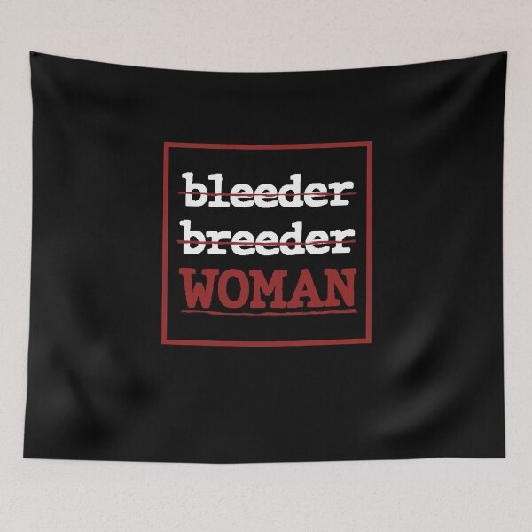 Item preview, No bleeder No breeder WOMAN designed and sold by BrandyKrat.