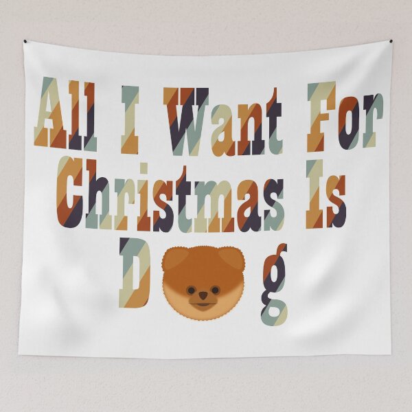 Item preview, All i want for christmas is dog designed and sold by GetThatStuff.