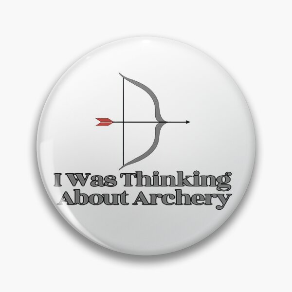 Item preview, I Was Thinking About Archery designed and sold by NancyArtDesigns.
