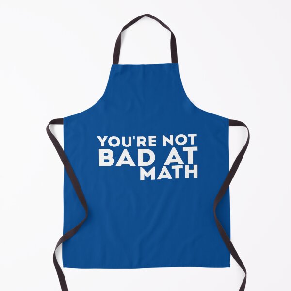 Item preview, You're Not Bad At Math designed and sold by Mr Wolf.