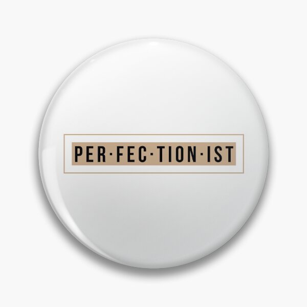 Item preview, Perfectionist designed and sold by GeeHanz.