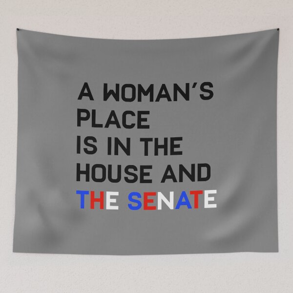 Item preview, A woman's place ins in the house and the senate. designed and sold by Flags  And co.