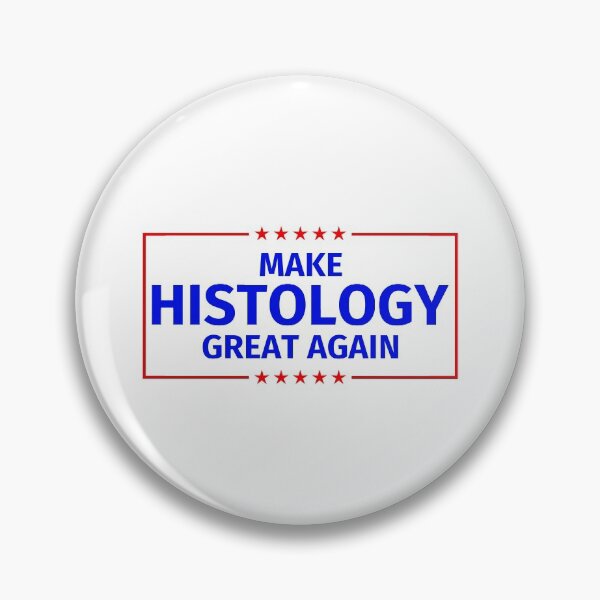 Item preview, Make Histology Great Again designed and sold by fabianb.
