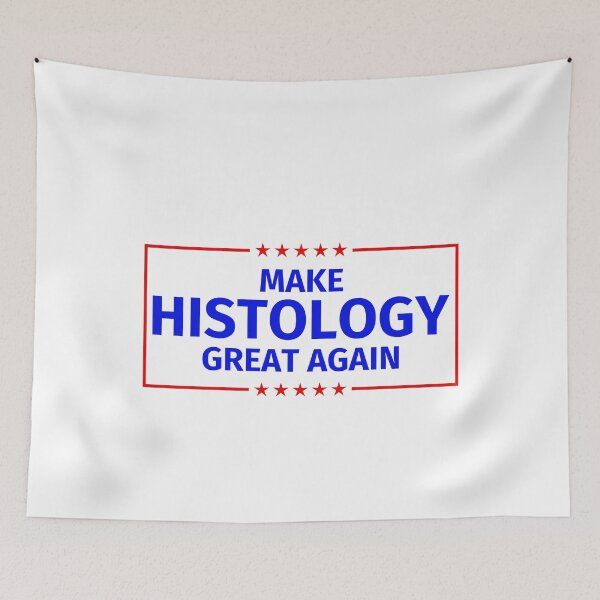 Item preview, Make Histology Great Again designed and sold by fabianb.