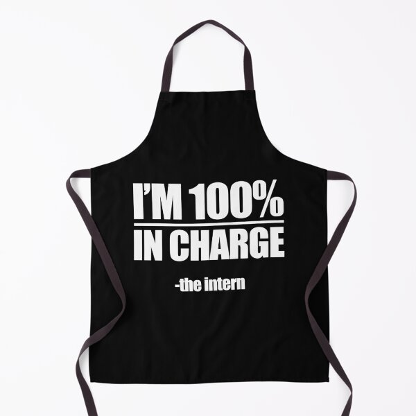 Item preview, I'm 100 percent in charge The intern designed and sold by BrandyKrat.