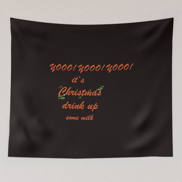 Item preview, Yooo! Yooo! Yooo! It`s Christmas Drink Up Some Milk designed and sold by FarzT.
